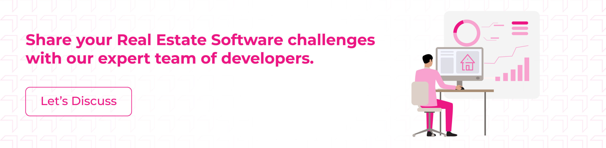 Share your Real Estate Software challenges with our expert team of developers