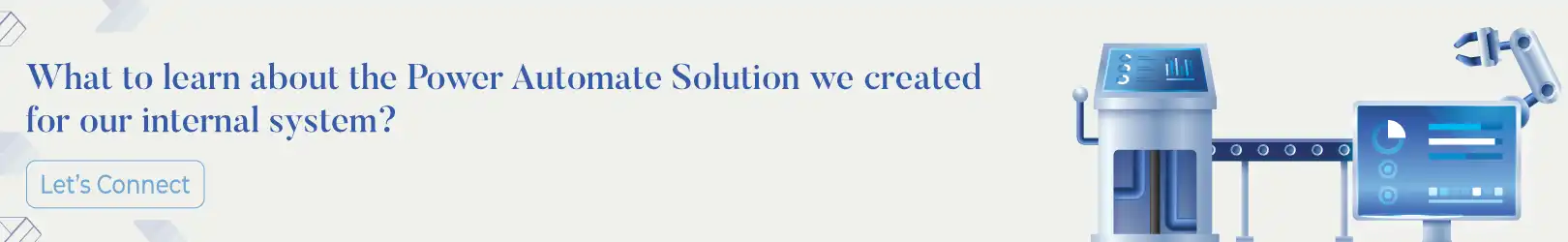 What to learn about the Power Automate Solution we created for our internal system What to learn about the Power Automate Solution we created for our internal system