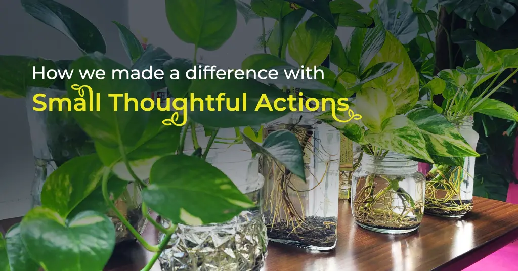 How we made a difference with Small Thoughtful Actions