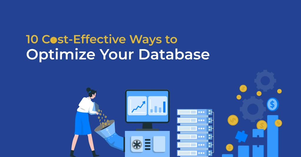 10 cost-effective ways to Optimize Your Database