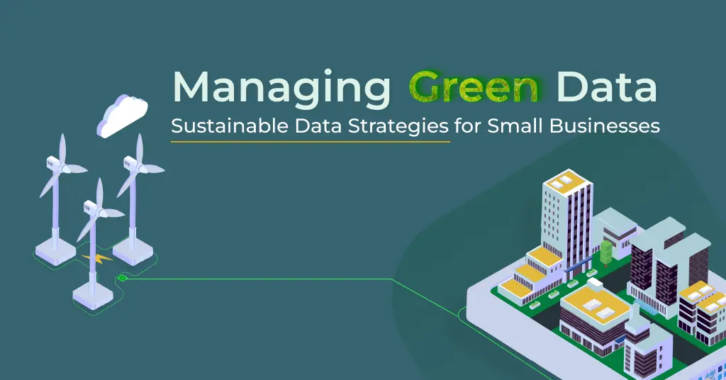 Green Data Sustainable Data Strategies for SMB